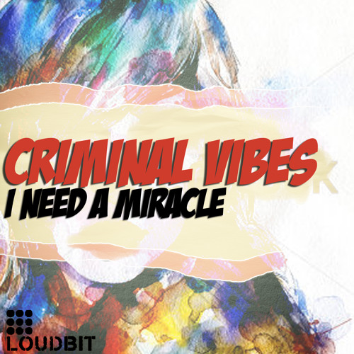 Criminal Vibes - I Need A Miracle (club mix) demo teser