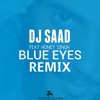 Dj Saad Feat. Yo Yo Honey Singh - Blue Eyes - Remix
