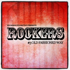 ROCKERS #3 - OLD FASHIONED WAY