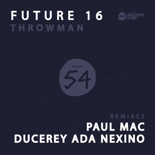 Future 16 " Throwman " Paul Mac & Ducerey Ada Nexino Rmx_AmR 54
