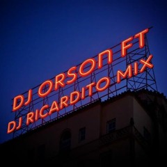 Descontrolando Tus Sentidos Dj Orson Ft Ricardito Mix Esta Noche