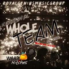 Weed & Hitches #ComingSoon - Whole Team (Prod.By Danzl Music X Hustla Beats)