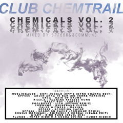 CLUB CHEMTRAIL PRESENTS CHEMICALS VOL. 2 MIXED BY SPF666&&COMMUNE