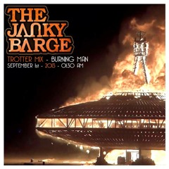 Janky Barge Podcast Vol. 7 - Trotter - Live On Burn Night 2013