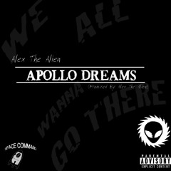Alex The Alien- Apollo Dreams (Produced By Alex The Alien)