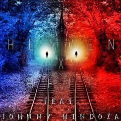 Heaven X Hell Feat. Johnny Mendoza