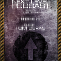 Art Style: Techno | Next Level Podcast | Episode 3 | Guest : Tom Devas [ARTSTYLETECHNO.HU]