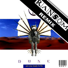 Dune - Are You Ready To Fly (Ransom Remix)