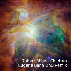 Robert Miles - Children (Eugene Bann Remix) [preview]
