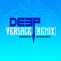 Versace [Remix] (Prod. By Zaytoven)