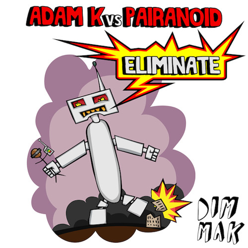 Adam K vs. Pairanoid - Eliminate (Original Mix) [PREVIEW]