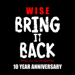 Wise - Bring It Back (Prod. Q. Ledbetter)