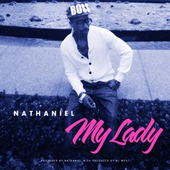 Nathaniel - My Lady