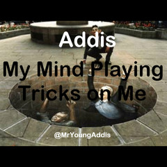 My Mind Playing Tricks on Me (Prod. by TriXilE)