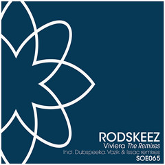 SOE065 Rodskeez - Viviera (Issac Remix)
