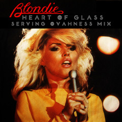 FREE DOWNLOAD: BLONDIE : HEART OF GLASS (SERVING OVAHNESS 2013 MIX)