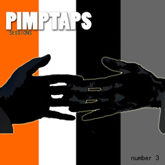 PIMPTAPS SESSIONS number 3
