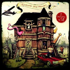 Foreclose (Hide and Sick) Rockets and Missiles feat. Alexander Bido of i saved the cheerleader