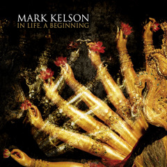 In Life, A Beginning (2011) (Re-Mastered 2013)