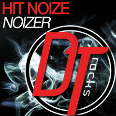 Hit Noize - Noizer (Preview)
