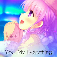 Nightcore - You, My Everything ❤[Free Download In Description]❤