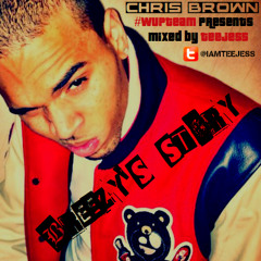 [WUPTEAM] Chris Brown - Breezy's Story vol.1 @IAMTEEJESS