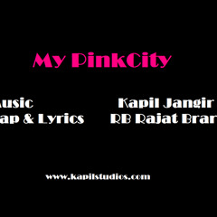 My PinkCity ft. Kapil Jangir, RB Rajat Brar