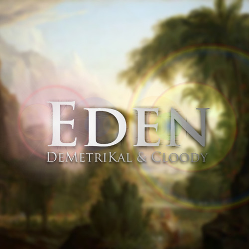 Demetrikal & Cloody - Eden | Free Download