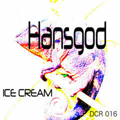 Hansgod - Ice cream Snippet (DCR016)