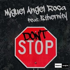 Don't Stop - Miguel Angel Roca ft. Ethernity (Candy Mushroom Remix)