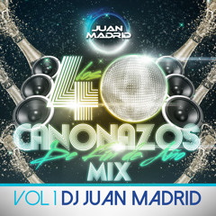 LOS 40 CAÑONAZOS DE FIN DE AÑO (SUPER MIX) - DJ JUAN MADRID