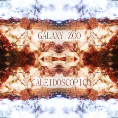 Galaxy Zoo - Caleidoscopico - (Free Download Podcast)
