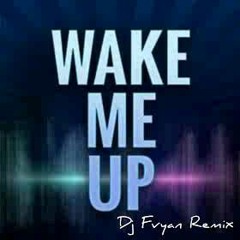 Avici - Wake Me Up ( Fvyan Remix ) preview