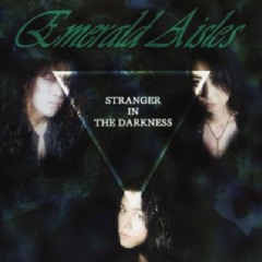 Stranger In The Darkness  ・Emerald Aisles 2001