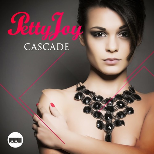 Petty Joy - Cascade (Club Short) | Produced by: Cc.K