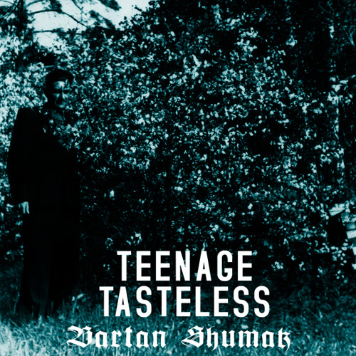 Teenage Tasteless - dweller on the threshold