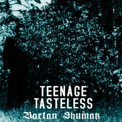 Teenage Tasteless - strung