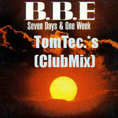 BBE   Seven Days And One Week ( TomTec.*Club Mix)