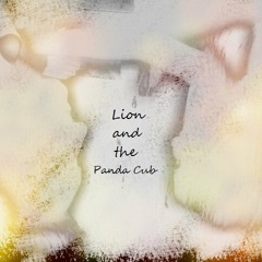 Lion and the Panda Cub