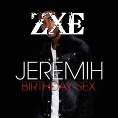 Birthday Sex (Zxe Jersey Club Bootleg)