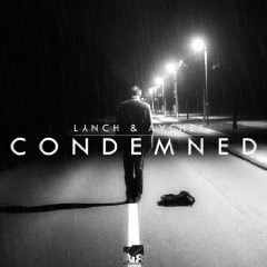 Lynch & Aacher - Condemned | Produced by: Cc.K