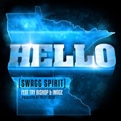 Hello (Swagg Spirit) Ft. Bishop Swagghop, Trybishop & Image