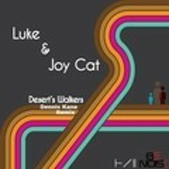 Luke & Joy Cat - Desert Walker (Twilitez remix)