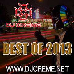 Dj Creme-Best Of 2013 Mix