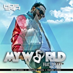 My World Ft. Itz Tiffany