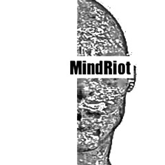 MindRiot - Once In A Lifetime