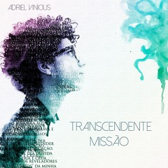 Adriel Vinícius - Transcendente missão - A lua.