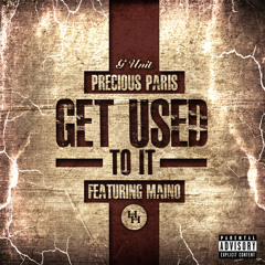 "GET USED TO IT" Freestyle Feat. Maino