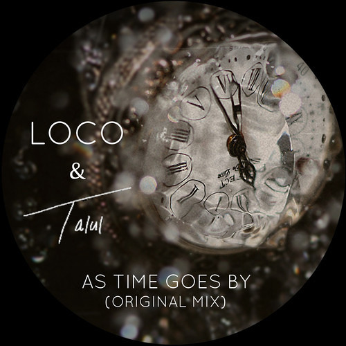 Loco & Talul - As Time Goes By (Original Mix)