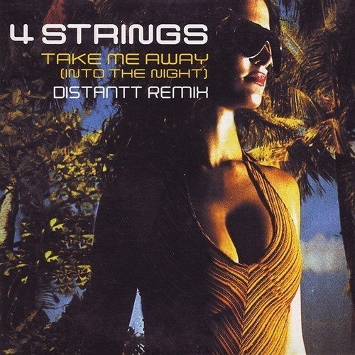 4 Strings - Take Me Away (Distantt Remix) (CJ Sam Extended Drop Edit)